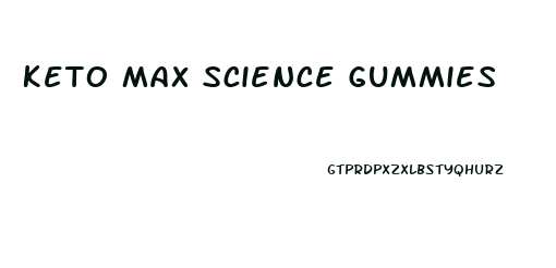 Keto Max Science Gummies