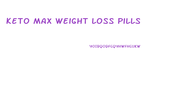 Keto Max Weight Loss Pills
