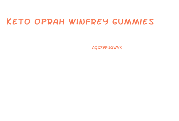 Keto Oprah Winfrey Gummies