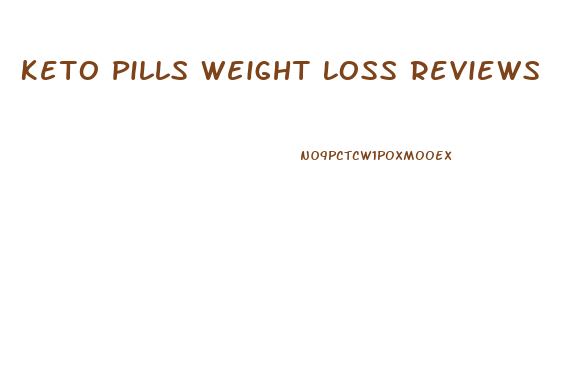 Keto Pills Weight Loss Reviews