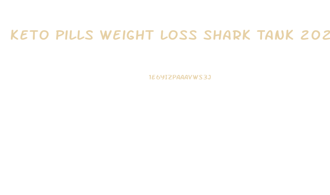 Keto Pills Weight Loss Shark Tank 2024 Diet Pills