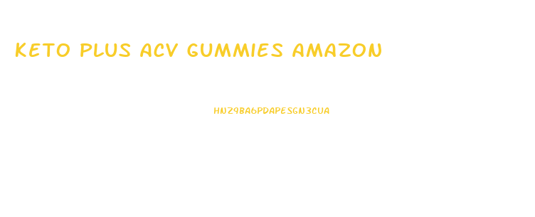 Keto Plus Acv Gummies Amazon