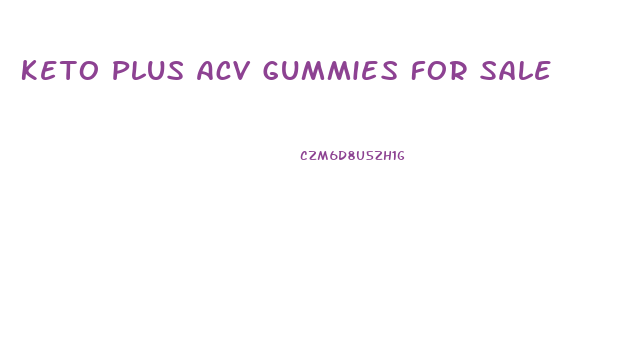 Keto Plus Acv Gummies For Sale