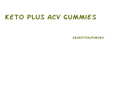 Keto Plus Acv Gummies