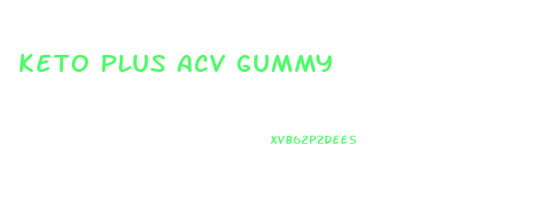 Keto Plus Acv Gummy