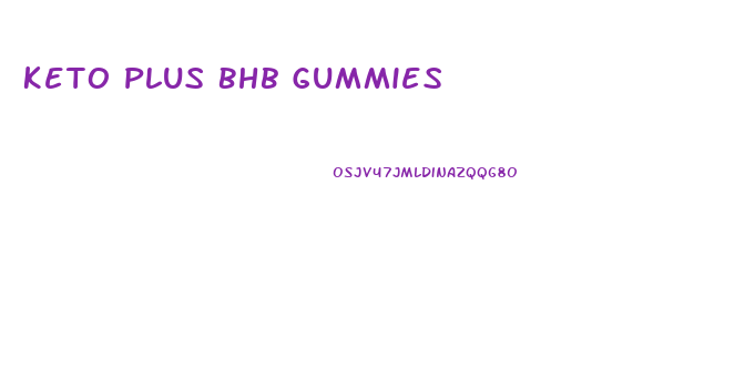 Keto Plus Bhb Gummies