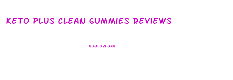 Keto Plus Clean Gummies Reviews