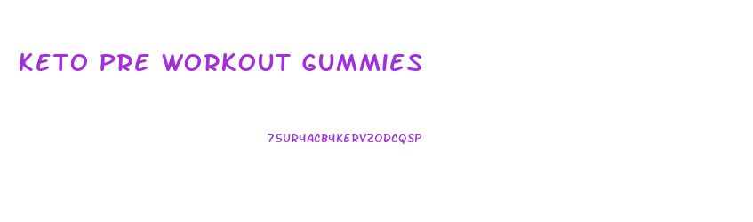 Keto Pre Workout Gummies