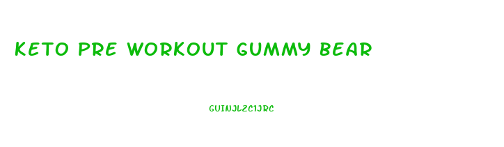 Keto Pre Workout Gummy Bear