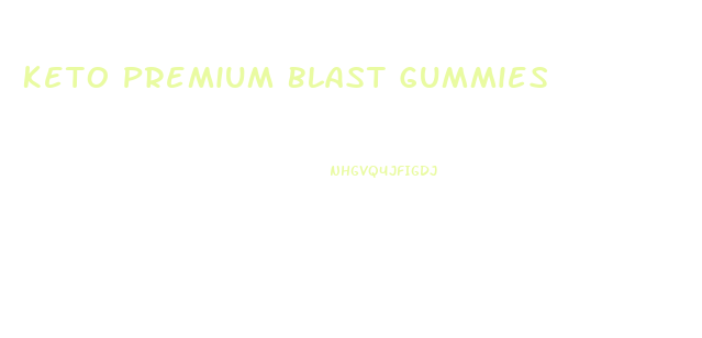 Keto Premium Blast Gummies