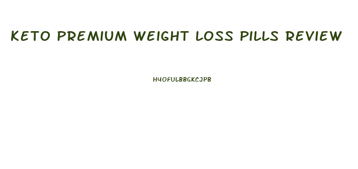 Keto Premium Weight Loss Pills Review