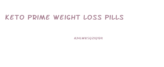 Keto Prime Weight Loss Pills