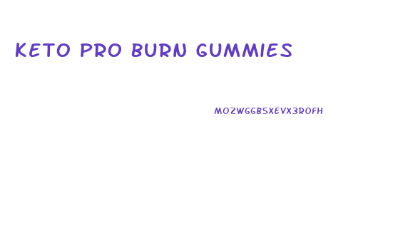 Keto Pro Burn Gummies