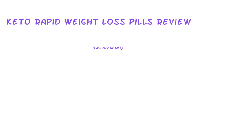 Keto Rapid Weight Loss Pills Review