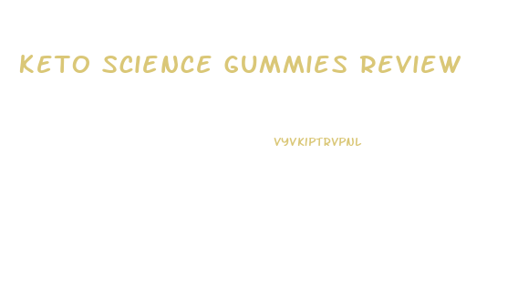 Keto Science Gummies Review