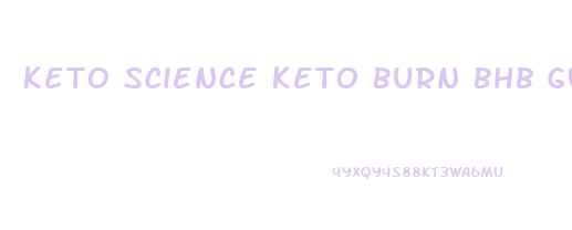 Keto Science Keto Burn Bhb Gummies