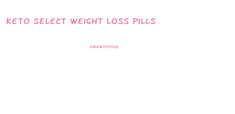Keto Select Weight Loss Pills