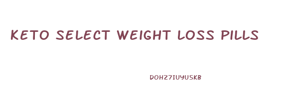 Keto Select Weight Loss Pills