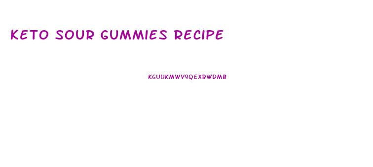 Keto Sour Gummies Recipe