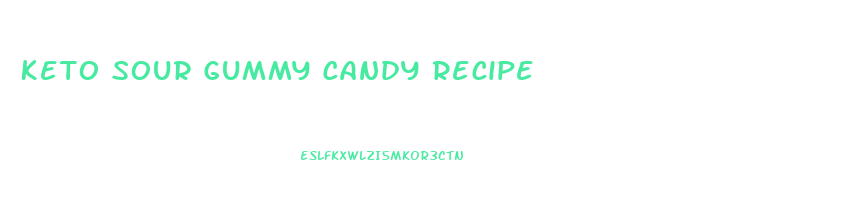 Keto Sour Gummy Candy Recipe