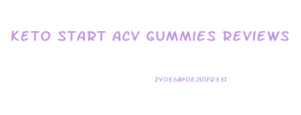 Keto Start Acv Gummies Reviews