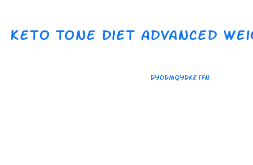 Keto Tone Diet Advanced Weight Loss