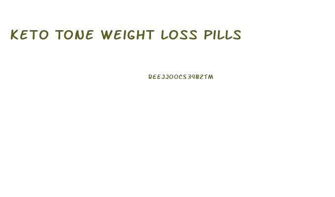 Keto Tone Weight Loss Pills