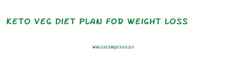 Keto Veg Diet Plan For Weight Loss