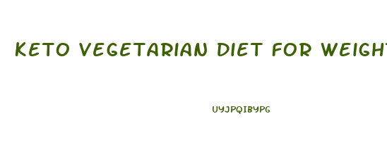 Keto Vegetarian Diet For Weight Loss