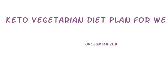 Keto Vegetarian Diet Plan For Weight Loss