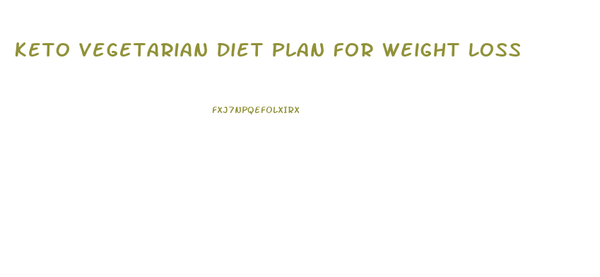 Keto Vegetarian Diet Plan For Weight Loss