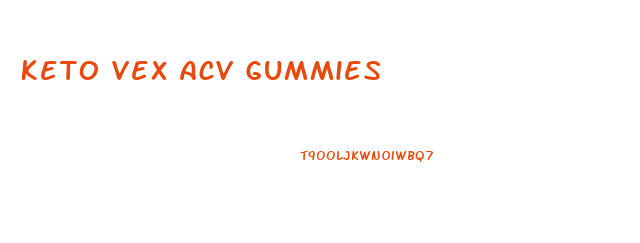 Keto Vex Acv Gummies