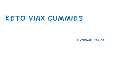 Keto Viax Gummies