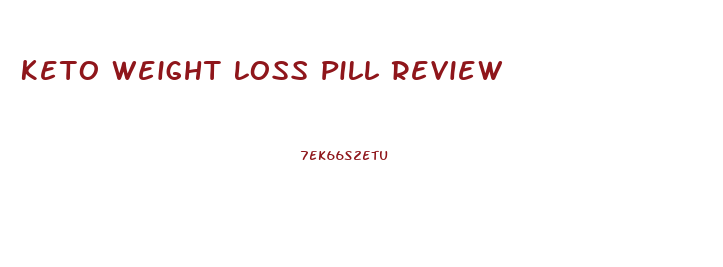 Keto Weight Loss Pill Review