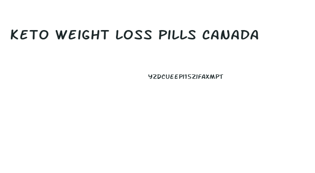Keto Weight Loss Pills Canada