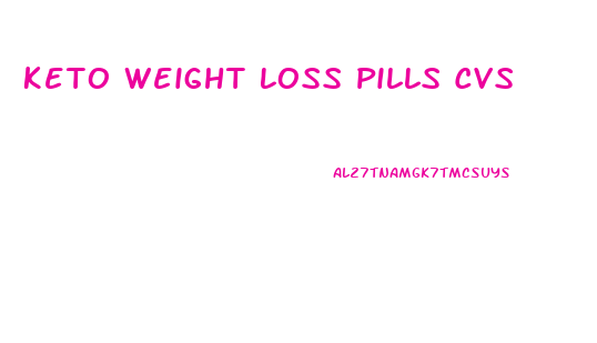 Keto Weight Loss Pills Cvs