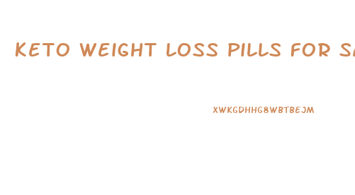 Keto Weight Loss Pills For Sale In Usa
