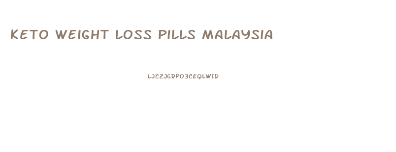 Keto Weight Loss Pills Malaysia