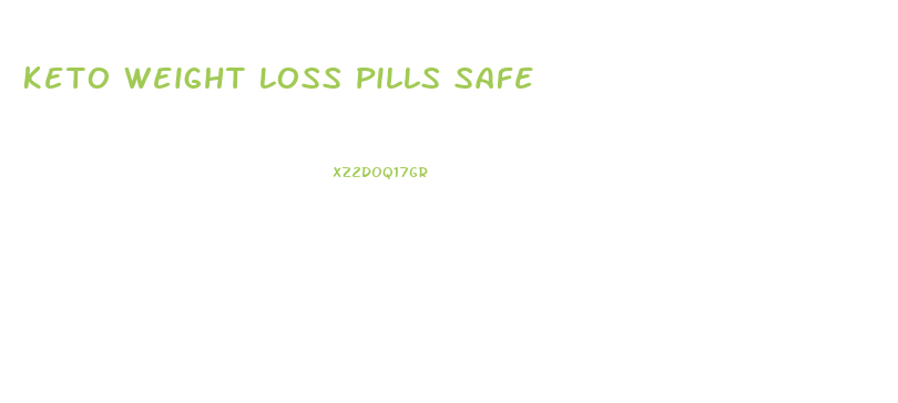 Keto Weight Loss Pills Safe