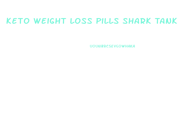 Keto Weight Loss Pills Shark Tank