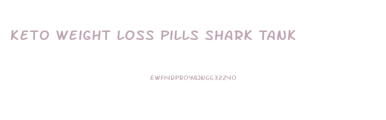 Keto Weight Loss Pills Shark Tank