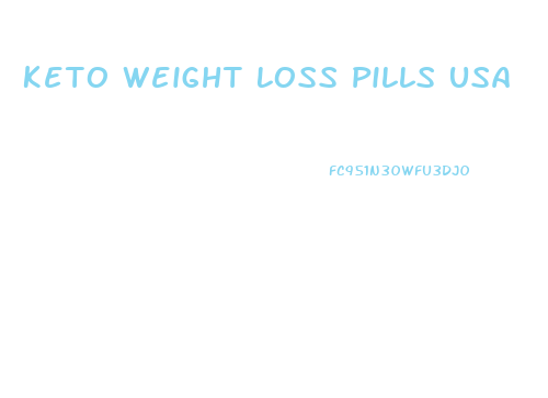 Keto Weight Loss Pills Usa