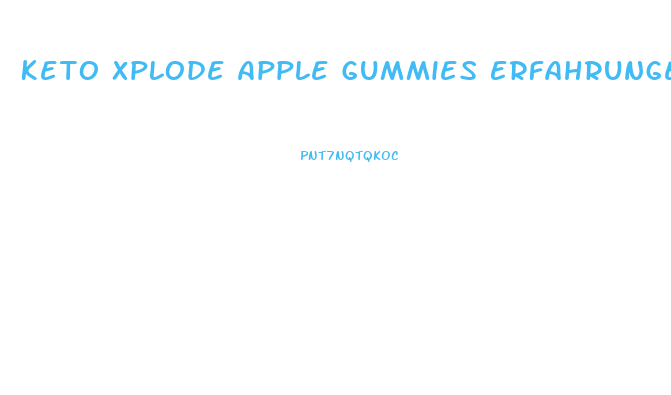 Keto Xplode Apple Gummies Erfahrungen