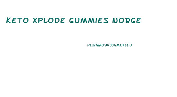 Keto Xplode Gummies Norge