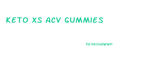 Keto Xs Acv Gummies