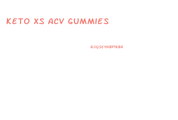 Keto Xs Acv Gummies