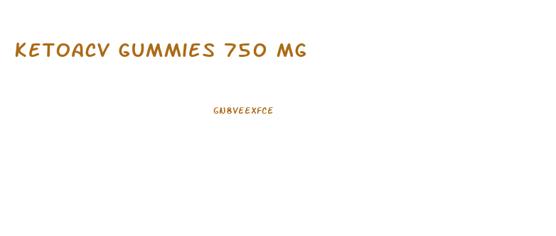 Ketoacv Gummies 750 Mg