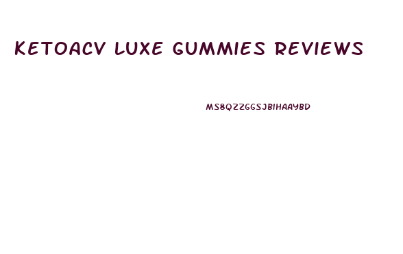 Ketoacv Luxe Gummies Reviews