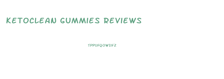 Ketoclean Gummies Reviews