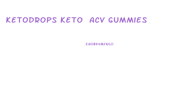 Ketodrops Keto Acv Gummies